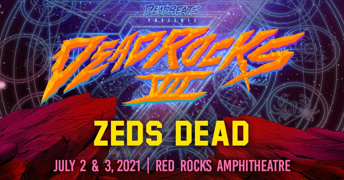Zeds Dead 7/2