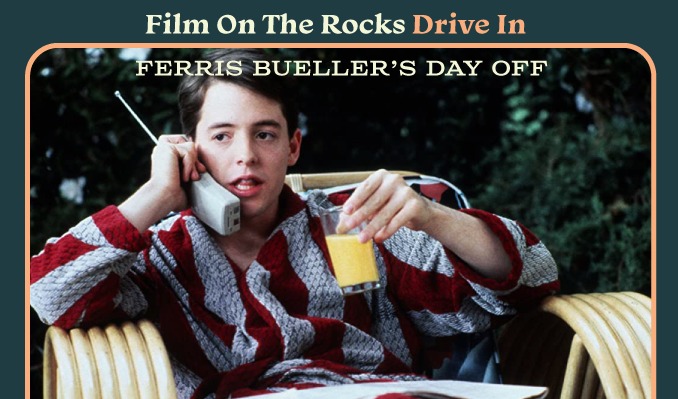 Film On The Rocks Drive-in: Ferris Bueller&#8217;s Day Off