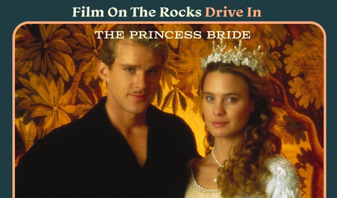 Film On The Rocks Drive-In: The Princess Bride