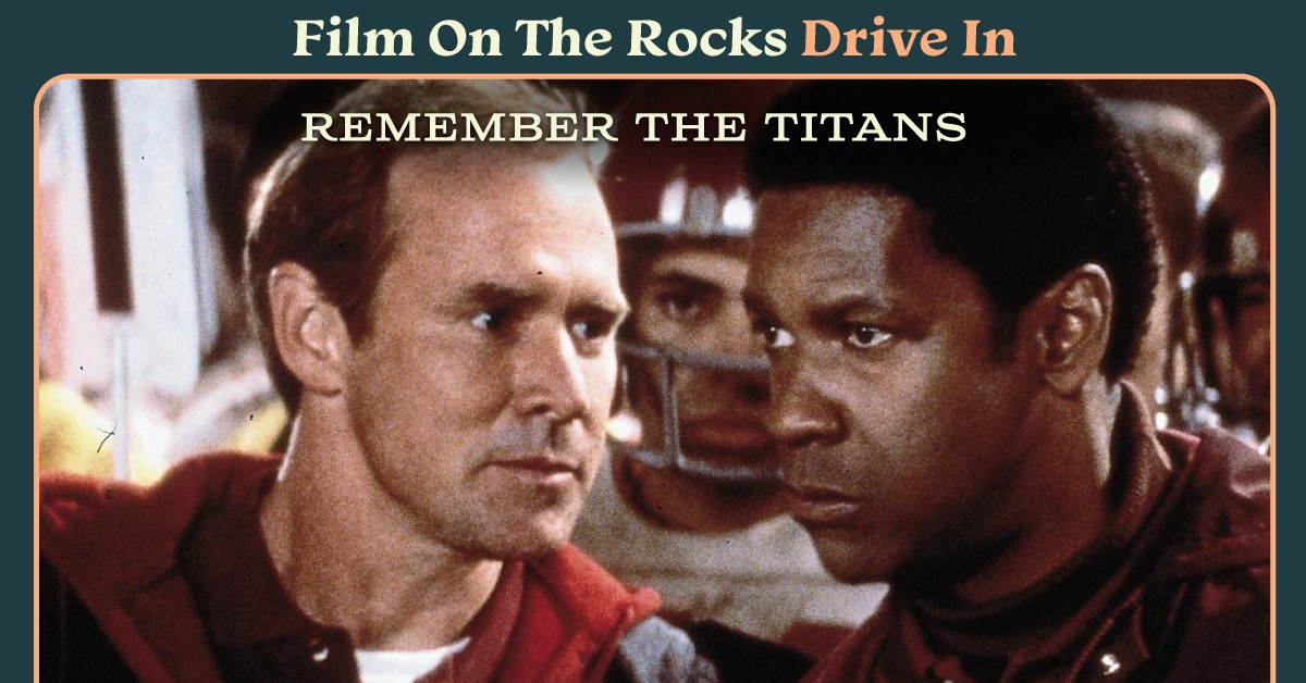 Film On The Rocks Drive-In: Remember the Titans