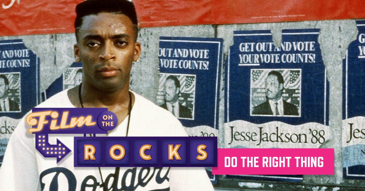 Film On The Rocks Drive-In: Do the Right Thing