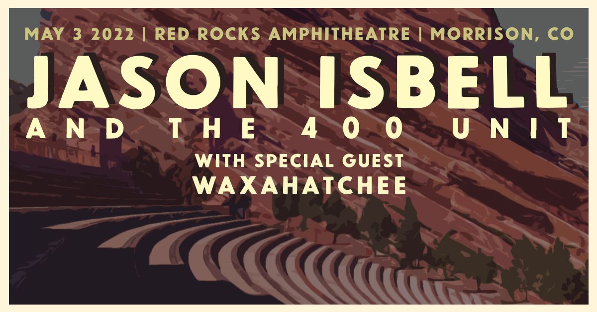 Jason Isbell and the 400 Unit 5/3