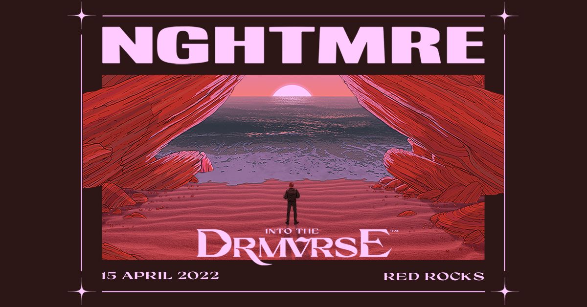 NGHTMRE: INTO THE DRMVRSE