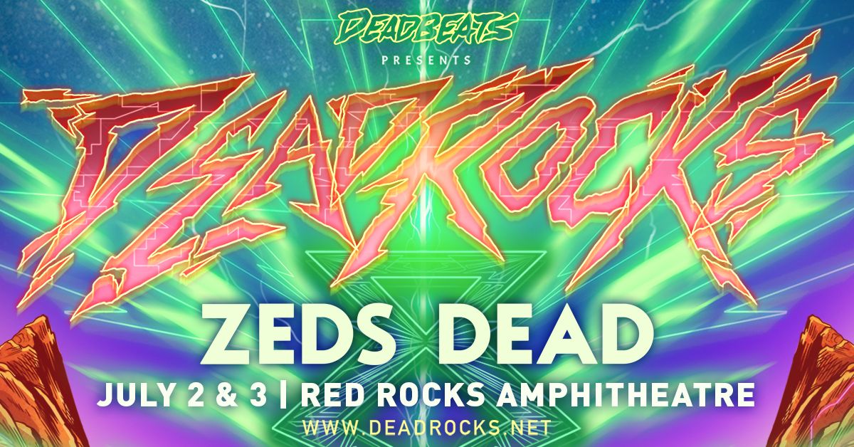 Zeds Dead 7/3