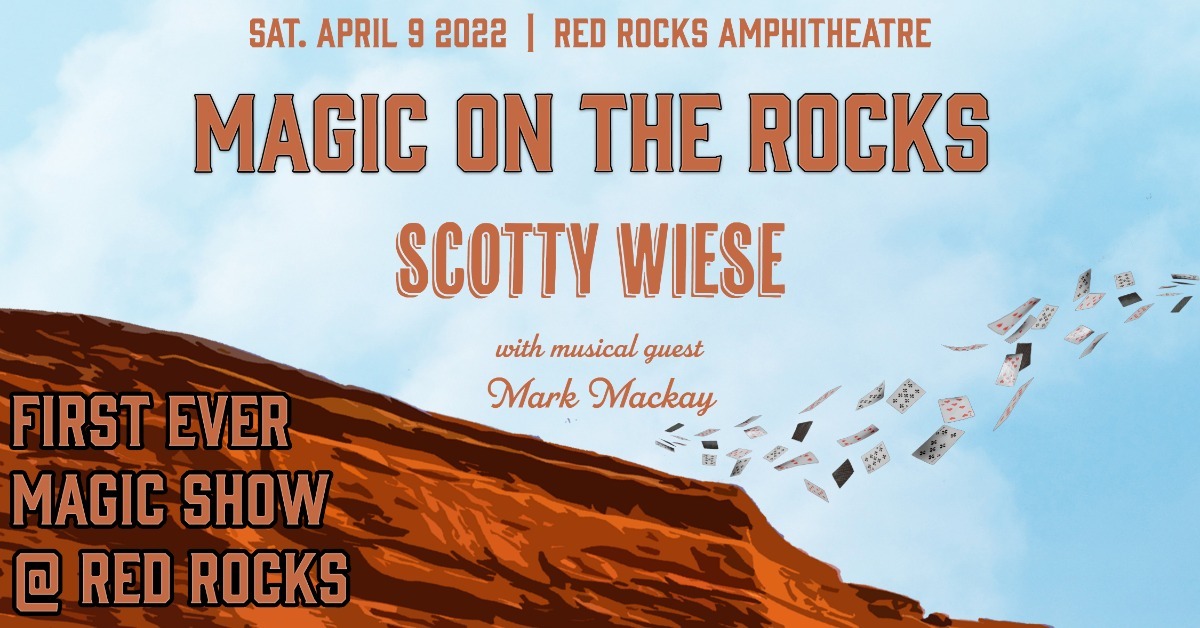 Scotty Wiese Presents: Magic on the Rocks