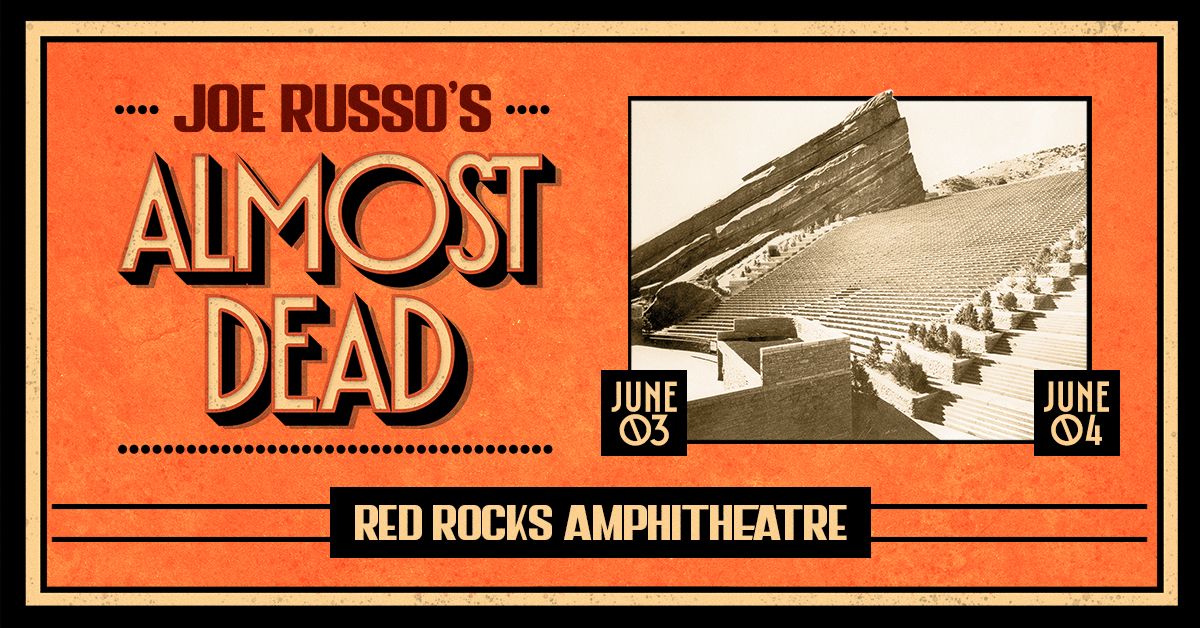Joe Russo&#8217;s Almost Dead 6/4 – Live at Red Rocks Amphitheatre