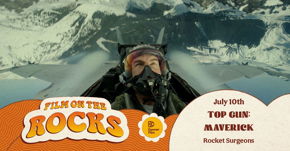 Film On The Rocks: Top Gun: Maverick