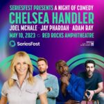 SeriesFest Presents a Night of Comedy with Headliner Chelsea Handler