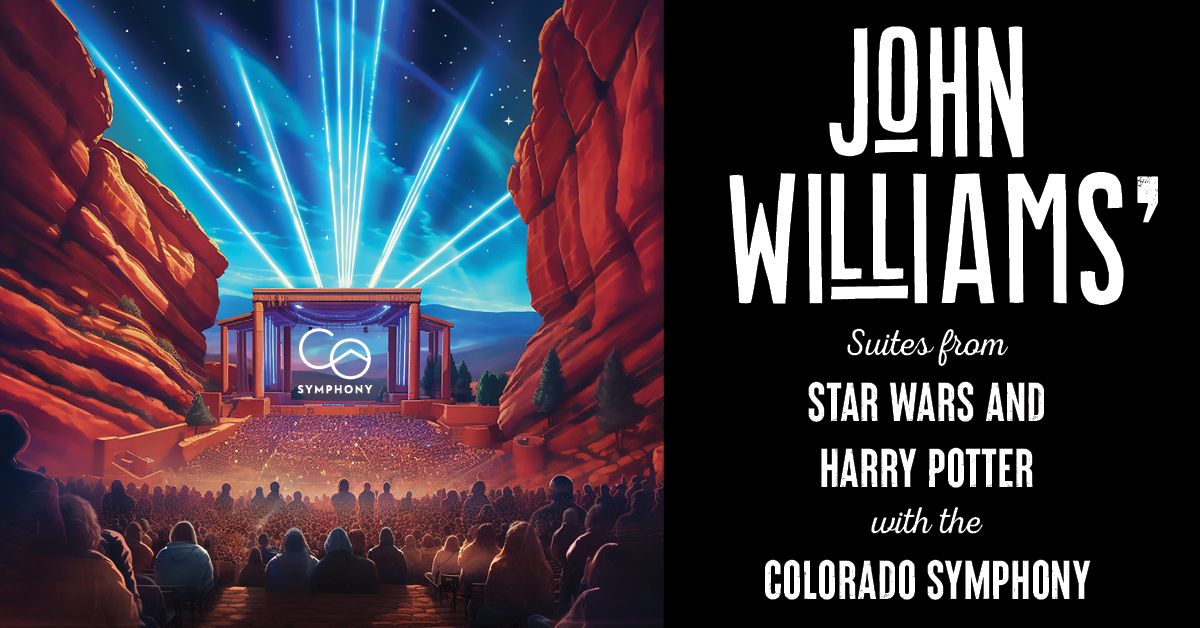 John Williams&#8217; Suites from Star Wars and Harry Potter with the Colorado Symphony