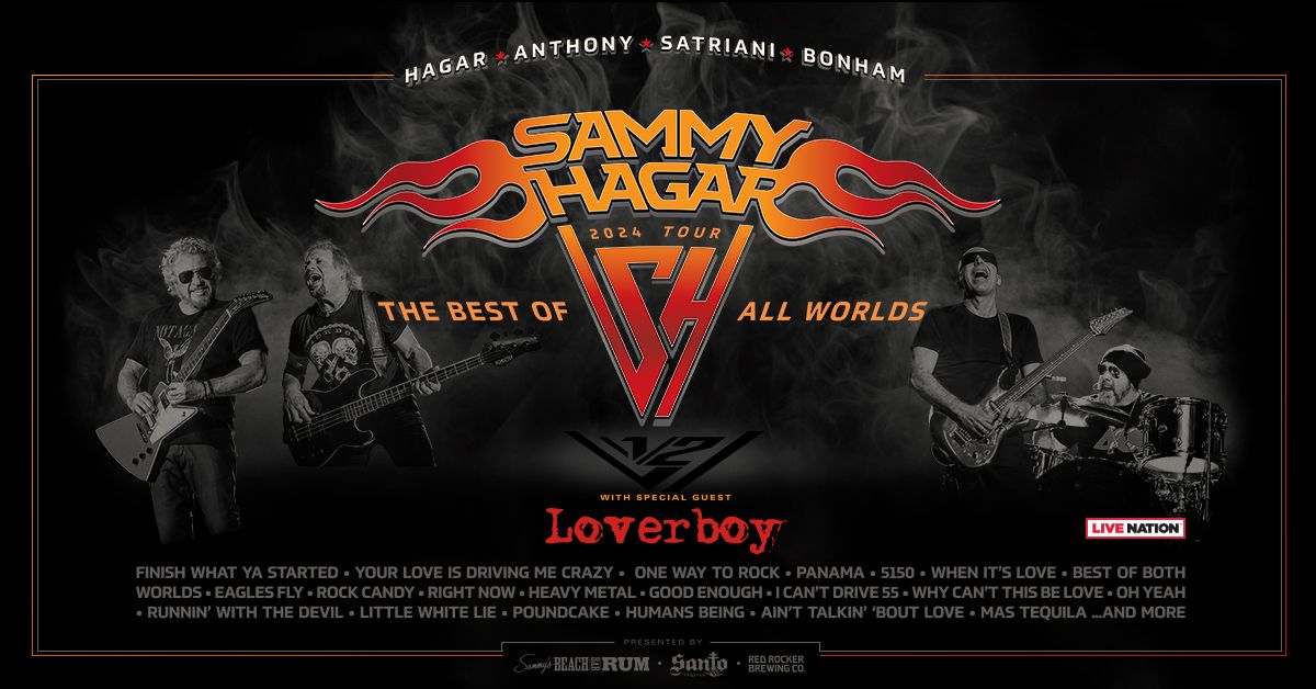 Sammy Hagar The Best of All Worlds Tour with special guest Loverboy