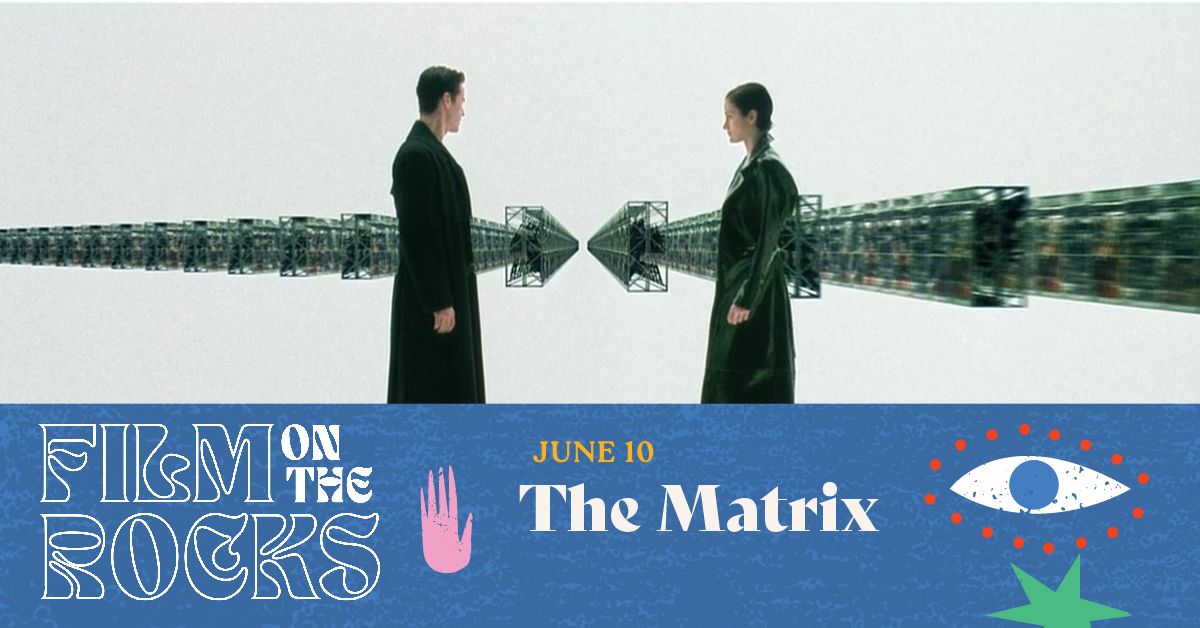 Film On The Rocks: The Matrix