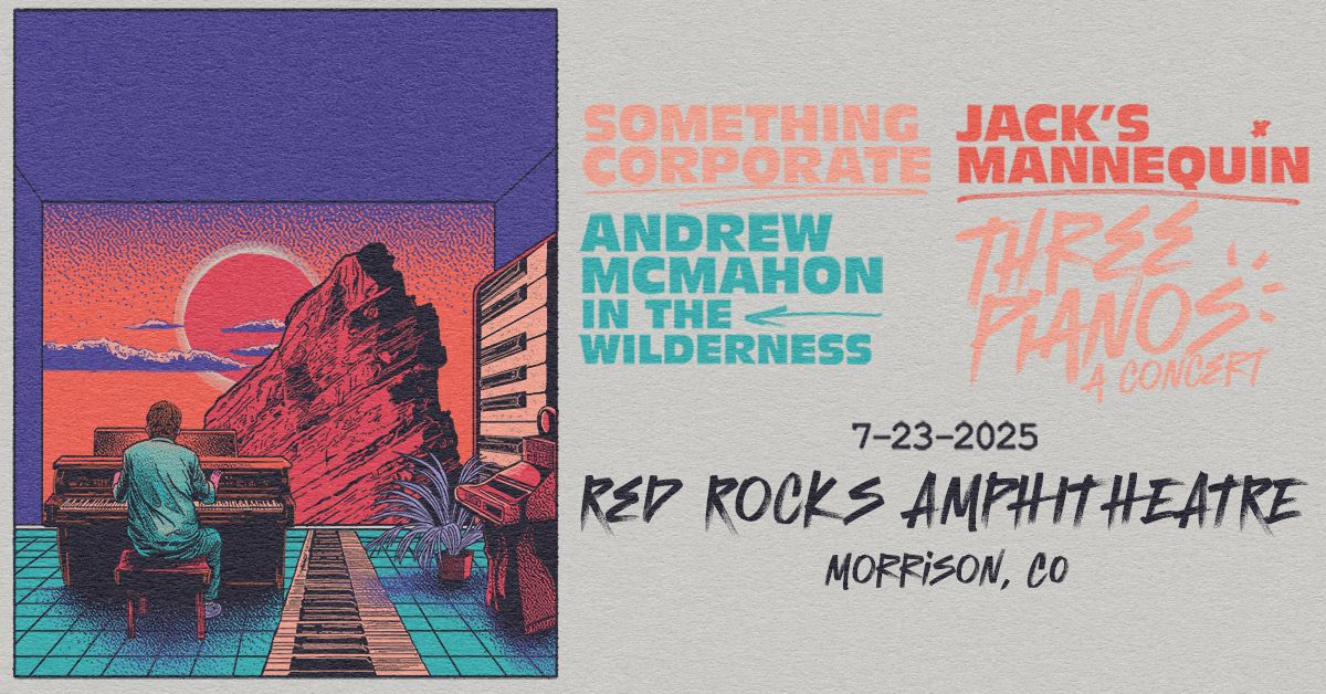 Something Corporate, Jack&#8217;s Mannequin, Andrew McMahon in the Wilderness