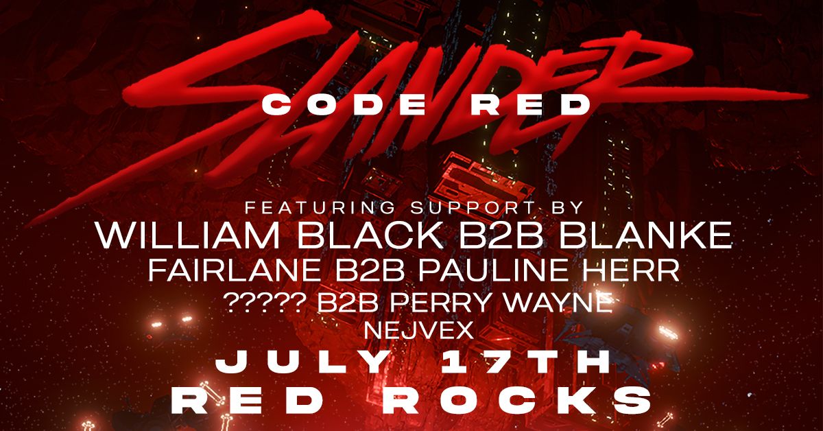 SLANDER Presents: CODE RED