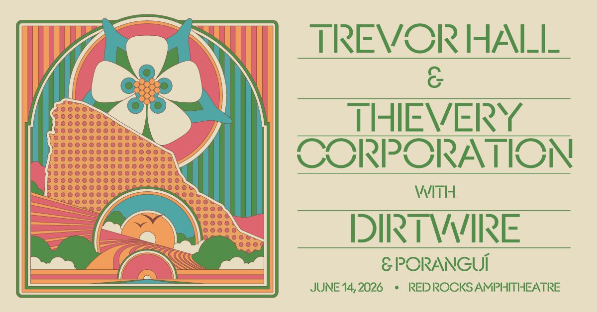 Trevor Hall, Thievery Corporation, & Dirtwire
