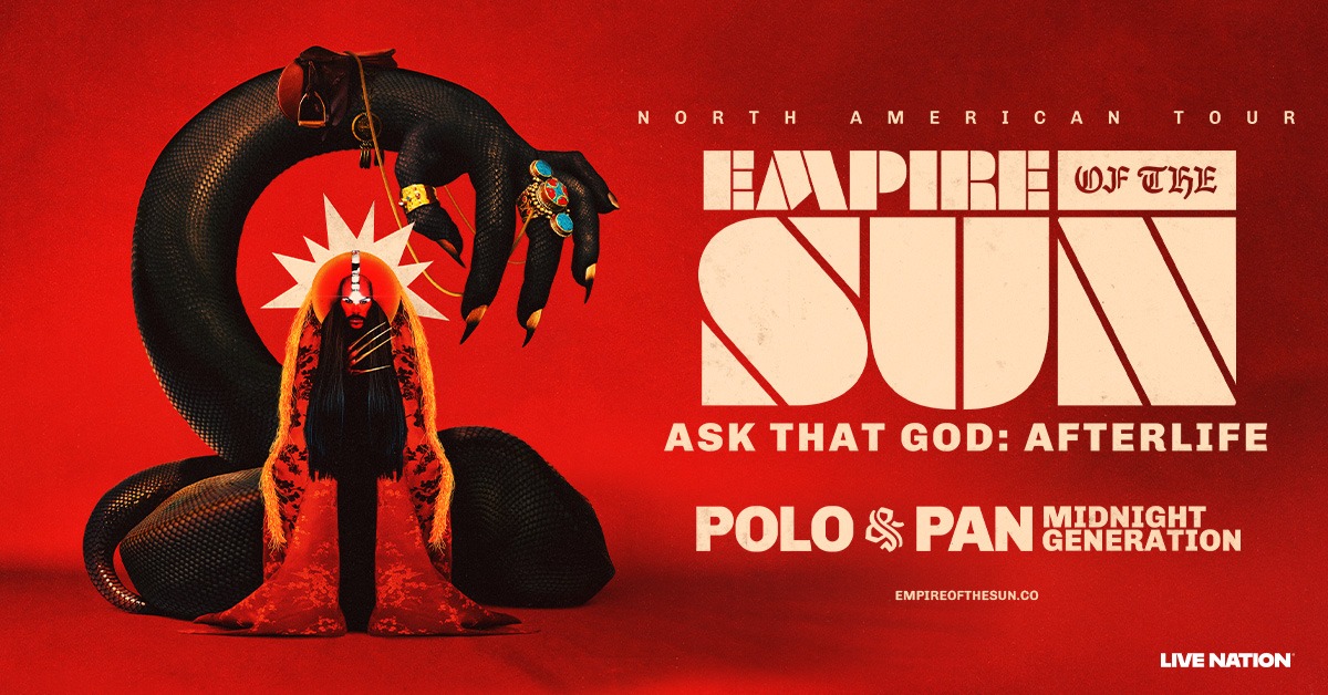 EMPIRE OF THE SUN – Ask That God: Afterlife North American Tour